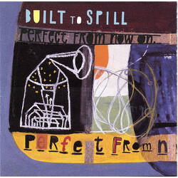 Built To Spill Perfect From Now On
