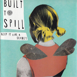 Built To Spill Keep It Like A Secret