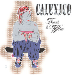 Calexico Feast Of Wire