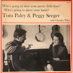Peggy Seeger / Tom Paley / Claudia Paley Who's Going To Shoe Your Pretty Little Foot? Who's Going To Glove Your Hand?