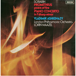 Alexander Scriabine / Vladimir Ashkenazy / The London Philharmonic Orchestra / Lorin Maazel Prometheus Poem Of Fire / Piano Concerto In F Sharp Minor