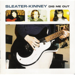Sleater-Kinney Dig Me Out