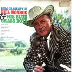 Bill Monroe & His Blue Grass Boys Blue Grass Style