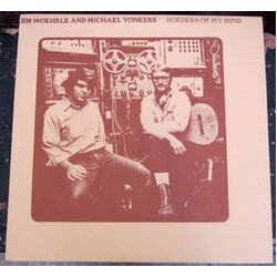 Jim Woehrle / Michael Yonkers Borders Of My Mind