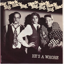 Big Black He's A Whore / The Model
