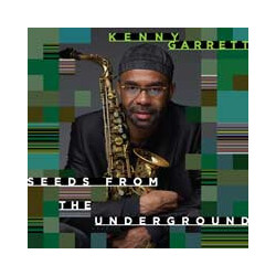 Kenny Garrett Seeds From The Underground