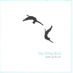 The White Birch Come Up For Air