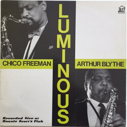 Chico Freeman / Arthur Blythe Luminous