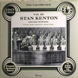 Stan Kenton And His Orchestra The Uncollected 1943-1944 Vol. III