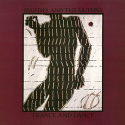 Martha And The Muffins Trance And Dance