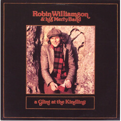 Robin Williamson & His Merry Band A Glint At The Kindling