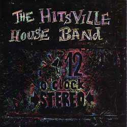 The Hitsville House Band 12 O' Clock Stereo