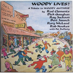 Rod Clements / Dick Gaughan / Ray Jackson (2) / Bert Jansch / Rory McLeod / Rab Noakes / Pat Rafferty Woody Lives! A Tribute To Woody Guthrie