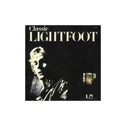 Gordon Lightfoot Classic Lightfoot (The Best Of Lightfoot / Volume 2)