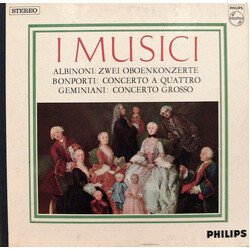 Tomaso Albinoni / Fransesco-Antonio Bonporti / Francesco Geminiani / I Musici Zwei Oboenkonzerte / Concerto A Quattro / Concerto Grosso