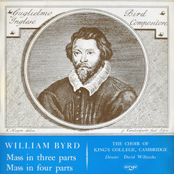 William Byrd / The King's College Choir Of Cambridge / David Willcocks Mass In Three Parts / Mass In Four Parts