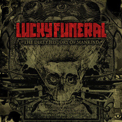 Lucky Funeral The Dirty History Of Mankind