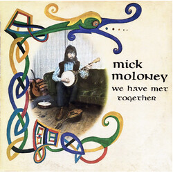 Mick Moloney We Have Met Together