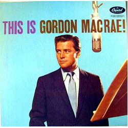 Gordon Macrae This Is Gordon Macrae!