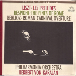 Franz Liszt / Ottorino Respighi / Hector Berlioz / Philharmonia Orchestra / Herbert von Karajan Les Preludes - The Pines Of Rome - Roman Carnival Over