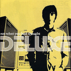 Deluxe (11) Not What You Had Thought