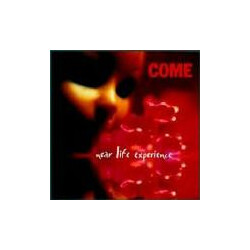 Come (2) Near Life Experience