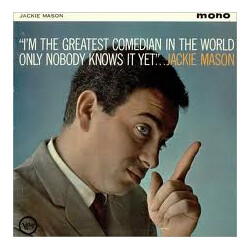 Jackie Mason I'm The Greatest Comedian In The World Only Nobody Knows It Yet
