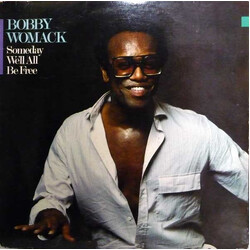 Bobby Womack Someday We'll All Be Free