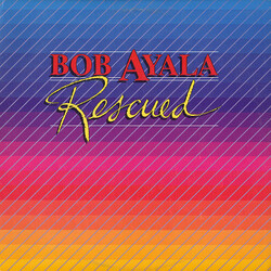 Bob Ayala Rescued