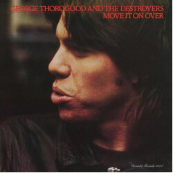 George Thorogood & The Destroyers Move It On Over