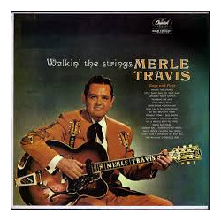 Merle Travis Walkin' The Strings