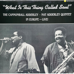The Cannonball Adderley Quintet What Is This Thing Called Soul (In Europe - Live!)