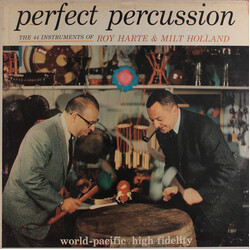 Roy Harte / Milt Holland Perfect Percussion: The 44 Instruments Of Roy Harte And Milt Holland