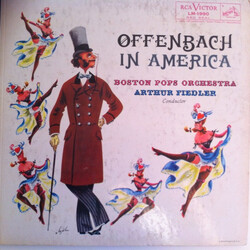 Jacques Offenbach / The Boston Pops Orchestra / Arthur Fiedler Offenbach In America