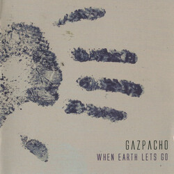 Gazpacho (2) When Earth Lets Go