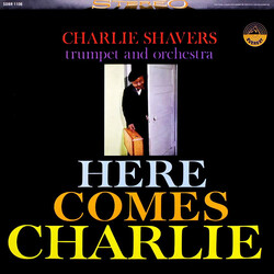 The Charlie Shavers Quartet Here Comes Charlie