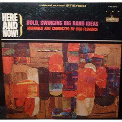Bob Florence Here And Now! (Bold, Swinging Big Band Ideas)