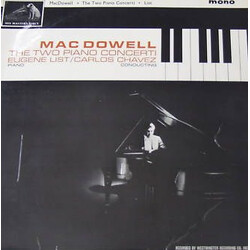 Edward MacDowell / Eugene List / Carlos Chávez The Two Piano Concerti