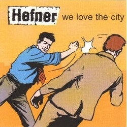 Hefner (2) We Love The City