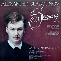 Alexander Glazunov / Большой Симфонический Оркестр Всесоюзного Радио / Boris Khaikin Seasons Ballet