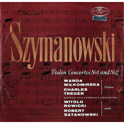 Karol Szymanowski / Wanda Wilkomirska / Charles Treger / Orkiestra Symfoniczna Filharmonii Narodowej / Witold Rowicki / Robert Satanowski Violin Conce