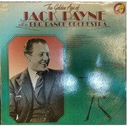 Jack Payne / The BBC Dance Orchestra The Golden Age Of Jack Payne