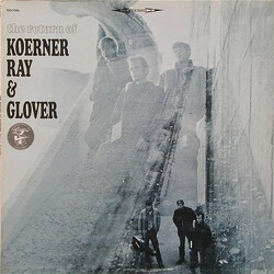 Koerner, Ray & Glover The Return Of Koerner, Ray & Glover