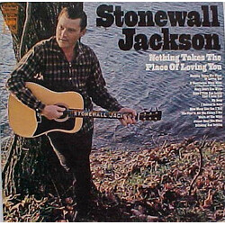 Stonewall Jackson Nothing Takes The Place Of Loving You