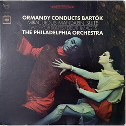 Eugene Ormandy / The Philadelphia Orchestra / Béla Bartók Ormandy Conducts Bartok (Miraculous Mandarin Suite / Two Portraits / Deux Images)