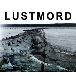 Lustmord [The Dark Places Of The Earth]