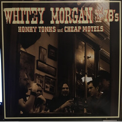 Whitey Morgan And The 78's Honky Tonks And Cheap Motels