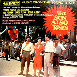 Hugo Friedhofer / Lionel Newman The Sun Also Rises (Music From The Sound Track)