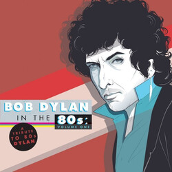Various Bob Dylan In The 80s: Volume One