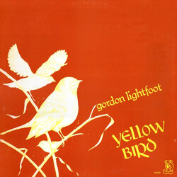 Gordon Lightfoot Yellow Bird